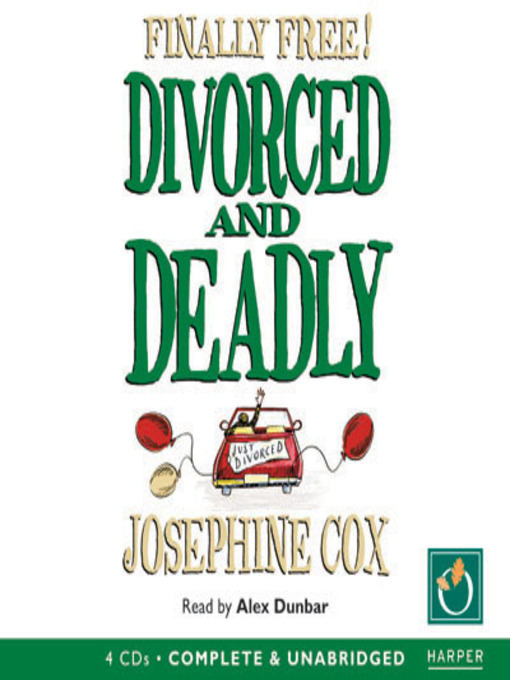 Title details for Divorced and Deadly by Josephine Cox - Available